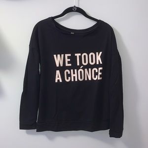 We Took a Chónce crewneck